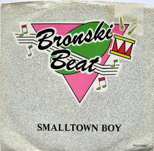 

7inch Record BRONSKI BEAT - Smalltown Boy MCA52494 MCA Records, Lo 1984 US Dance & Electronica Used