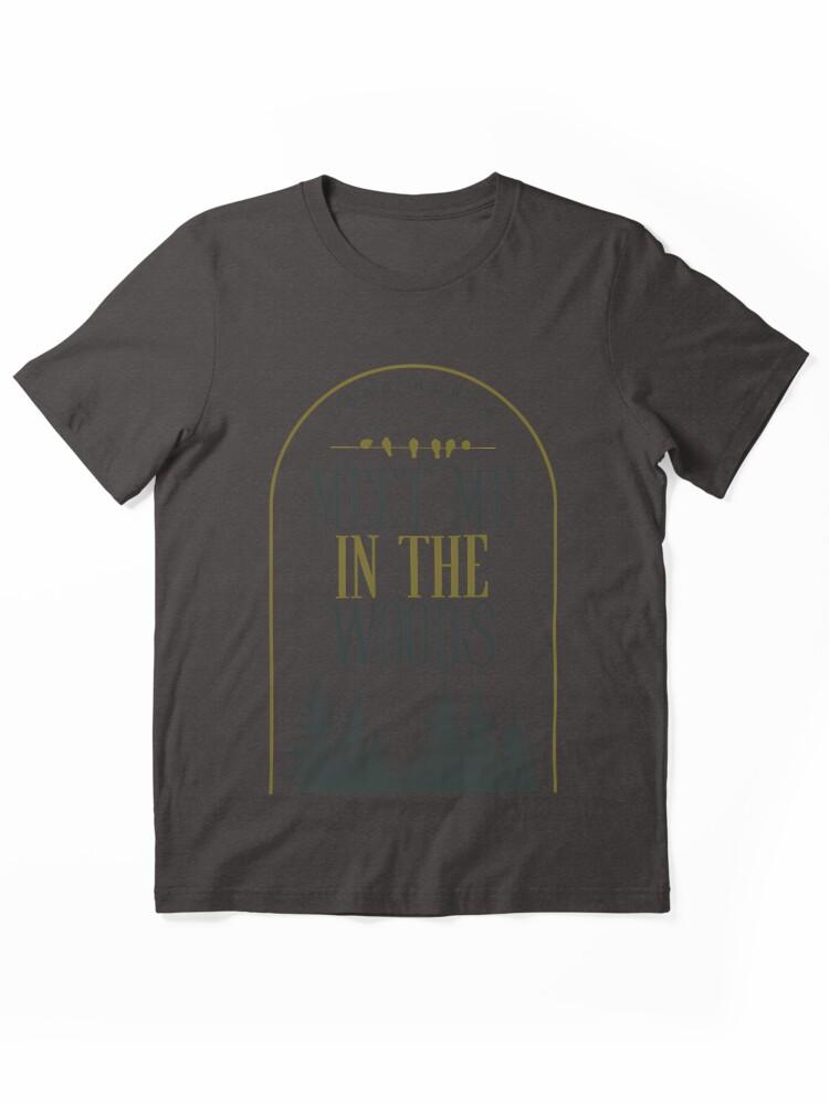 Fool Night Meet Me In The Woods (Lord Huron) Essential Unisex T-Shirt