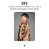 BTS JAPAN OFFIZIELLES FANMEETING VOL.5 MAGIC SHOP MINI-FOTOKARTE Offizielle Fotokarte