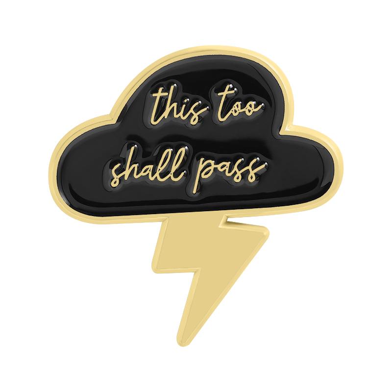 

This Too Shall Pass Enamel Pins Custom Dark Clouds Lightning Brooches Lapel Badges Clothes Funny Jewelry Gift for Friends