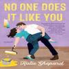 No One Does It Like You by Katie Shepard Paperback Book 9780593549339