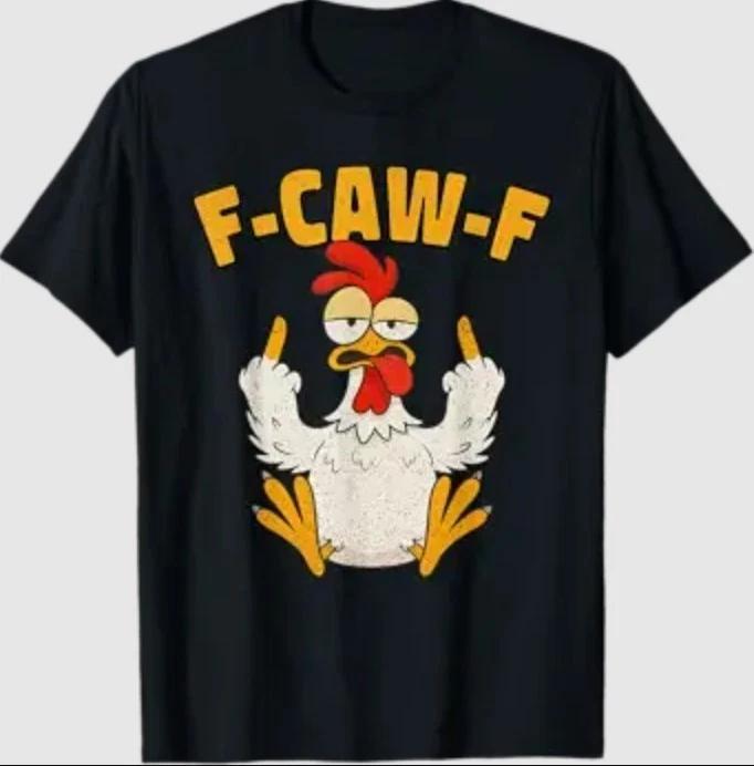 F Caw F Rooster Funny Bird Fcawf Chicken Whisperer Fawk Off T-Shirt 3XL