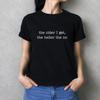 The Older I Get The Heller The No Sarcastic Saying Unisex t-Shirt