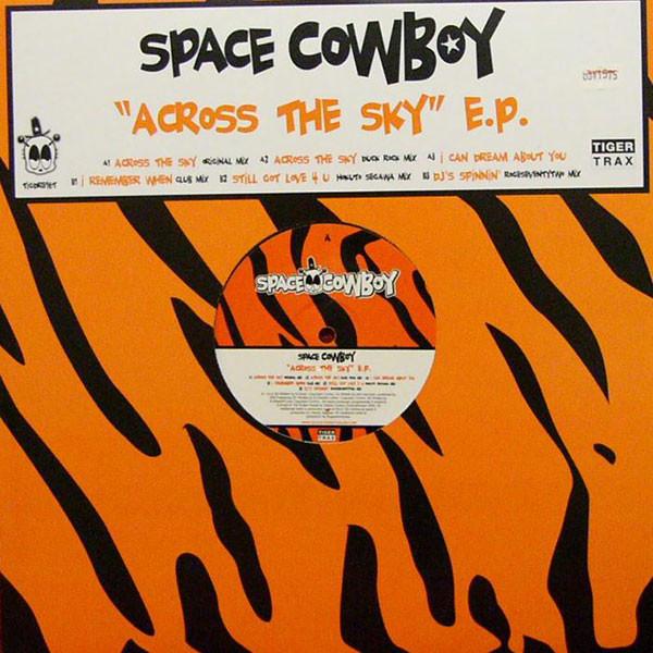 

12inch Record SPACE COWBOY - Across The Sky EP TIGDRE16T Tiger Trax 2005 UK Dance & Electronica Used