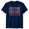 Self Love Is The Best Love Slogan Graphic Feminism TShirt