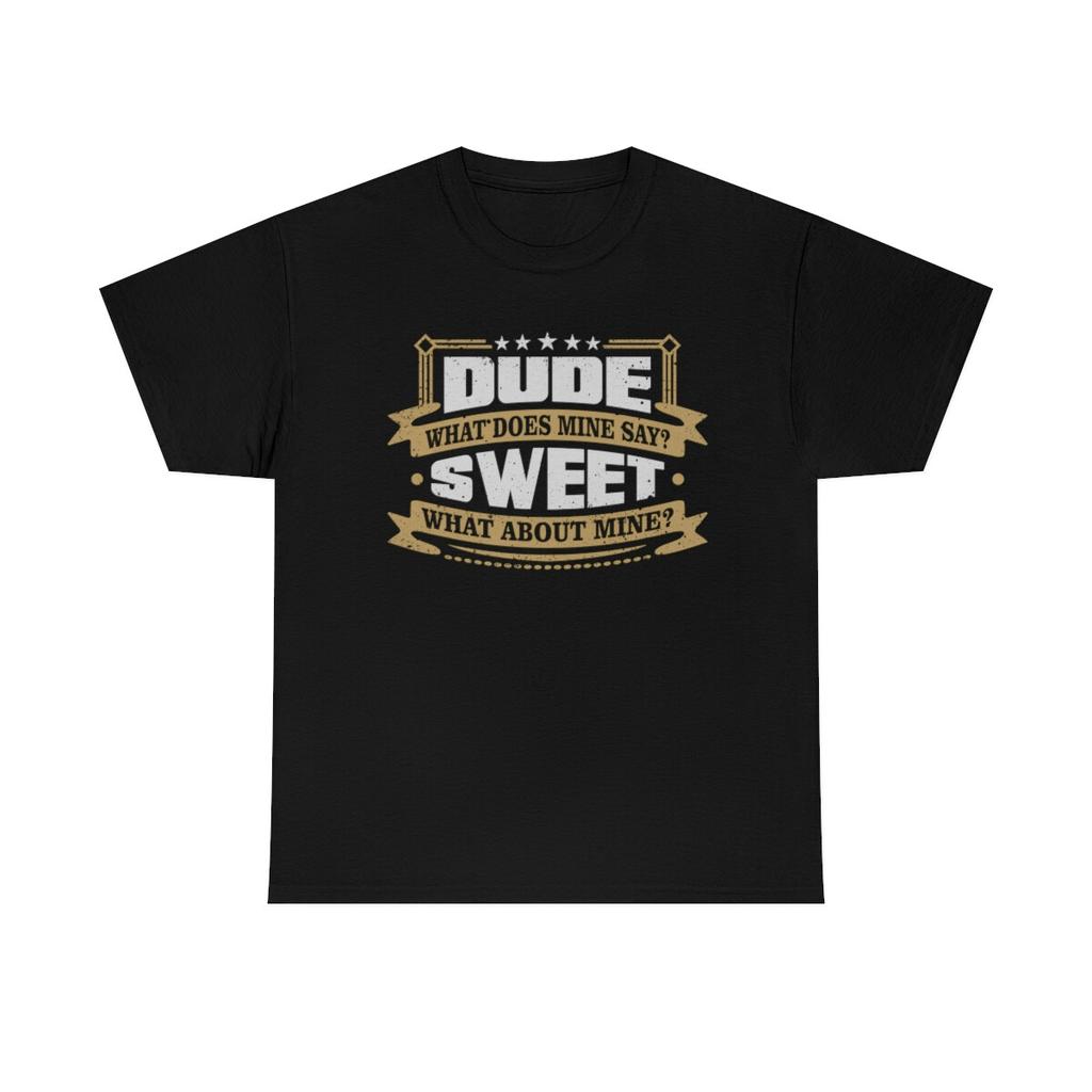 Dude Where's My Car Funny Movie Quote T-Shirt