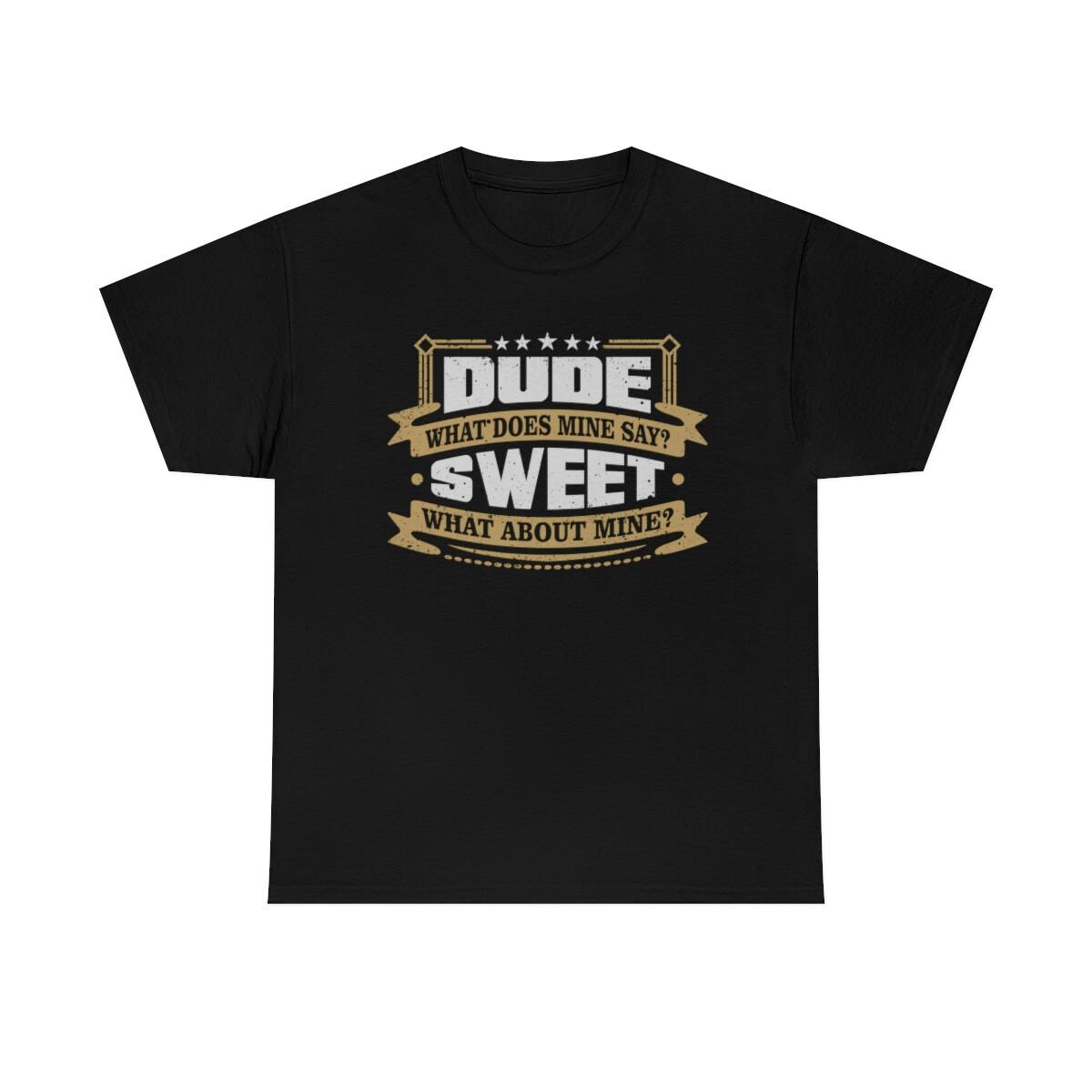 Dude Where s My Car Funny Movie Quote T-Shirt Unisex T-Shirt XXXL