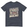 Bowling Enthusiasts Humor Strikes And Spares Tee Tshirt