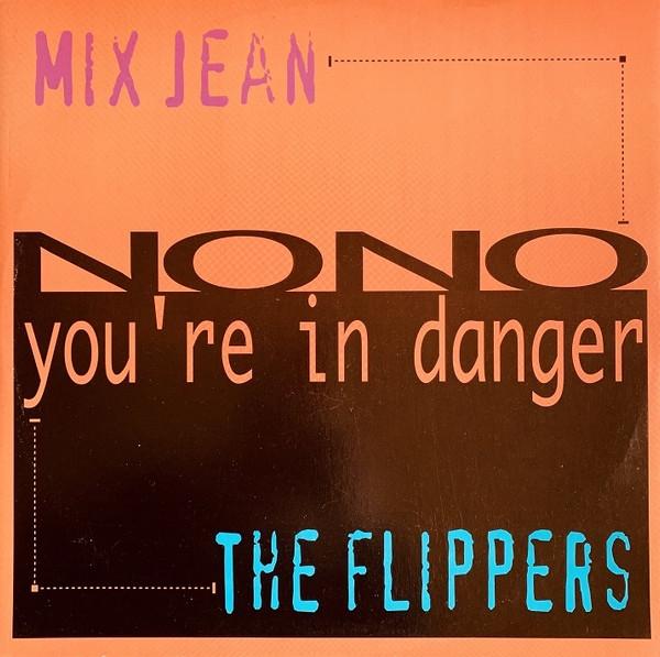 

12inch Record MIX JEAN / THE FLIPPERS - No No / You re In Danger BBB003 Boom Boom Beat 1996 Italy Dance & Electronica Used