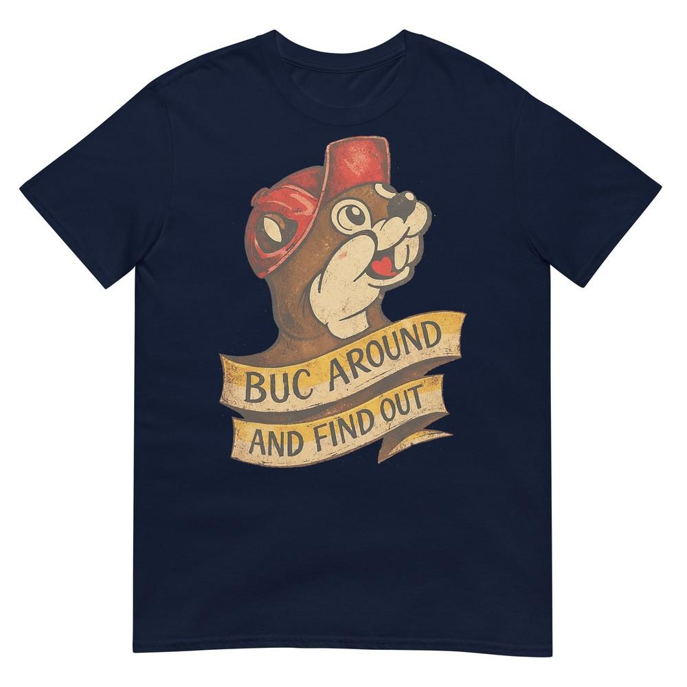 Buc Around And Find Out Vintage Funny Tshirt S