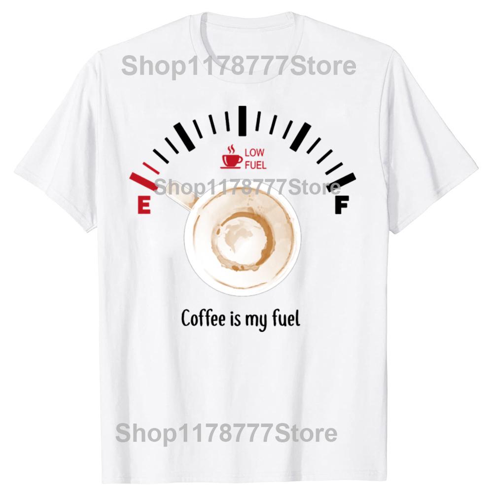 Funny Coffee Is My Fuel Classic T Shirt Cotton Streetwear Short Sleeve Birthday Gifts Mens Clothing Fashion Casual Loose T Shirt
