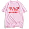 HarryStyles Kiss All The Time. Disco, Occasionally T-shirt Short Sleeve Cotton O-neck T Shirt Unisex Streetwear  Print Tees