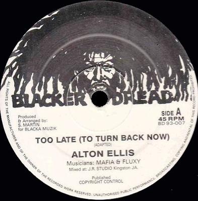 Disque 12 pouces ALTON ELLIS / TUMPA LION - Trop tard (Pour faire demi-tour maintenant) / Miss  BD93007 Blacker Dread 1993 UK Reggae, Ska & Dub Occasion
