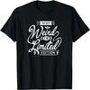 Funny, Sarcastic Sayings, I'm Not Weird I'm Limited Edition T-Shirt