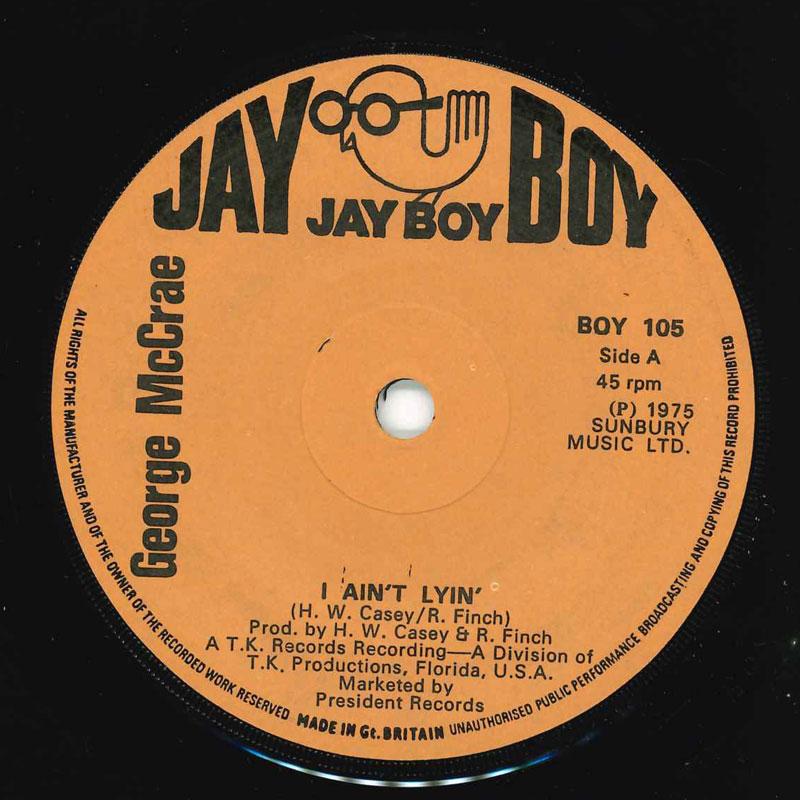 7inch Record GEORGE MCCRAE - I Ain't Lyin' BOY105 Jay Boy 1975 UK Soul/Funk Used