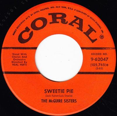 7inch Record MCGUIRE SISTERS - Sweetie Pie / I'll Think Of You 962047 Coral 1958 US Pop Used