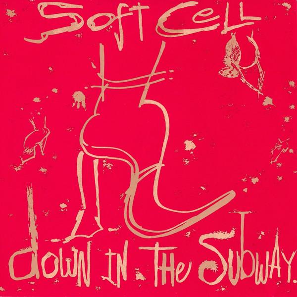 7inch Record SOFT CELL - Down In The Subway BZS22 Some Bizarre Lt 1984 UK Dance & Electronica Used