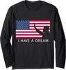 Martin Luther King Day I Have A Dream Design Unisex Long Sleeve Pullovers T-Shirt