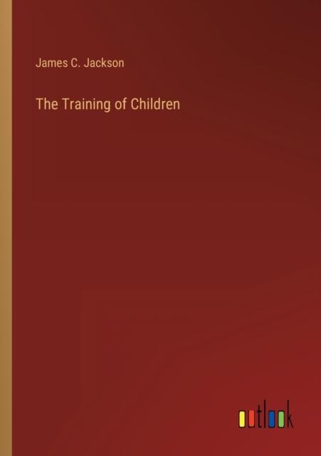 The The Training of Children Book