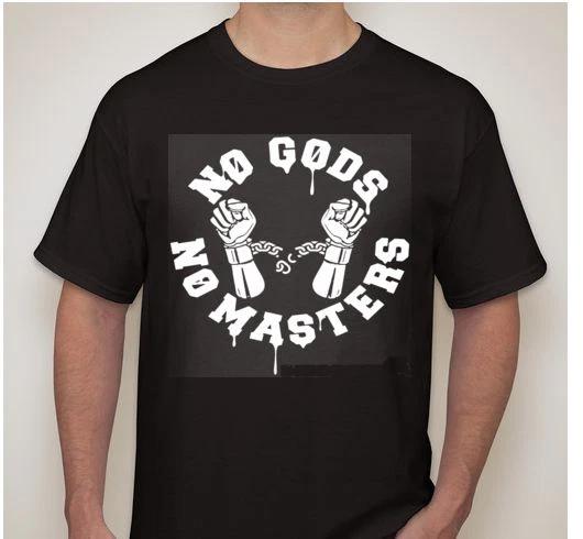 NO GODS NO MASTERS Handcuffs Slave Atheist anarchist anarchy T shirt Tee XXXXL