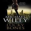 Lucky Bones by Michael Wiley Hardback Book 9780727889829