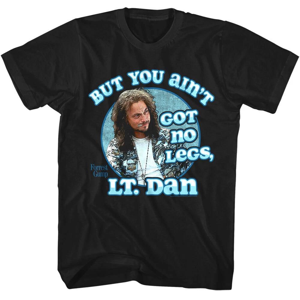 

Forrest Gump Lt Dan You Ain t Got No Legs Men s T Shirt Lieutenant Gary Sinise 2XL