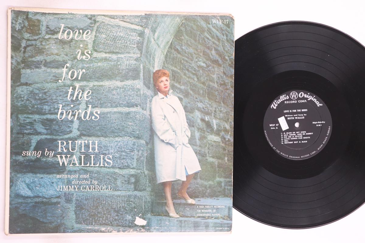 

LP Record RUTH WALLIS - Love Is For The Birds WLP17 WALLIS ORIGINAL 1959 US Pop Used