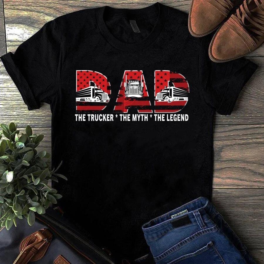 Men s and Women s T-shirts Dad the Trucker the Myth the Legend XXL