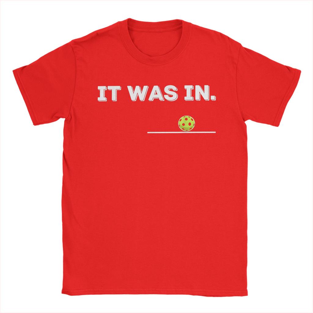 Unisexs It was in Funny Pickleball Player Paddleball LoverT Shirts Pure Cotton Tops Short Sleeve O Neck Tee Shirt