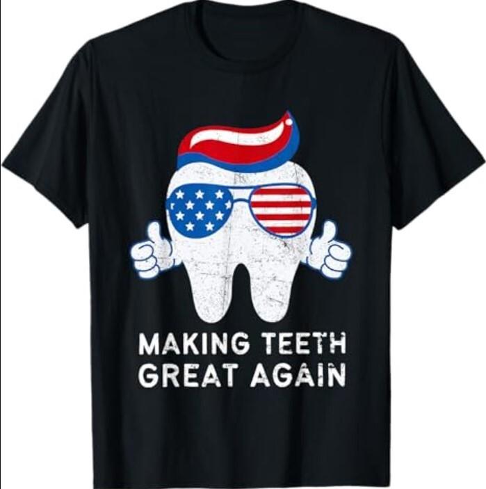 Making Teeth Great Again 4th Of July America USA T-Shirt L