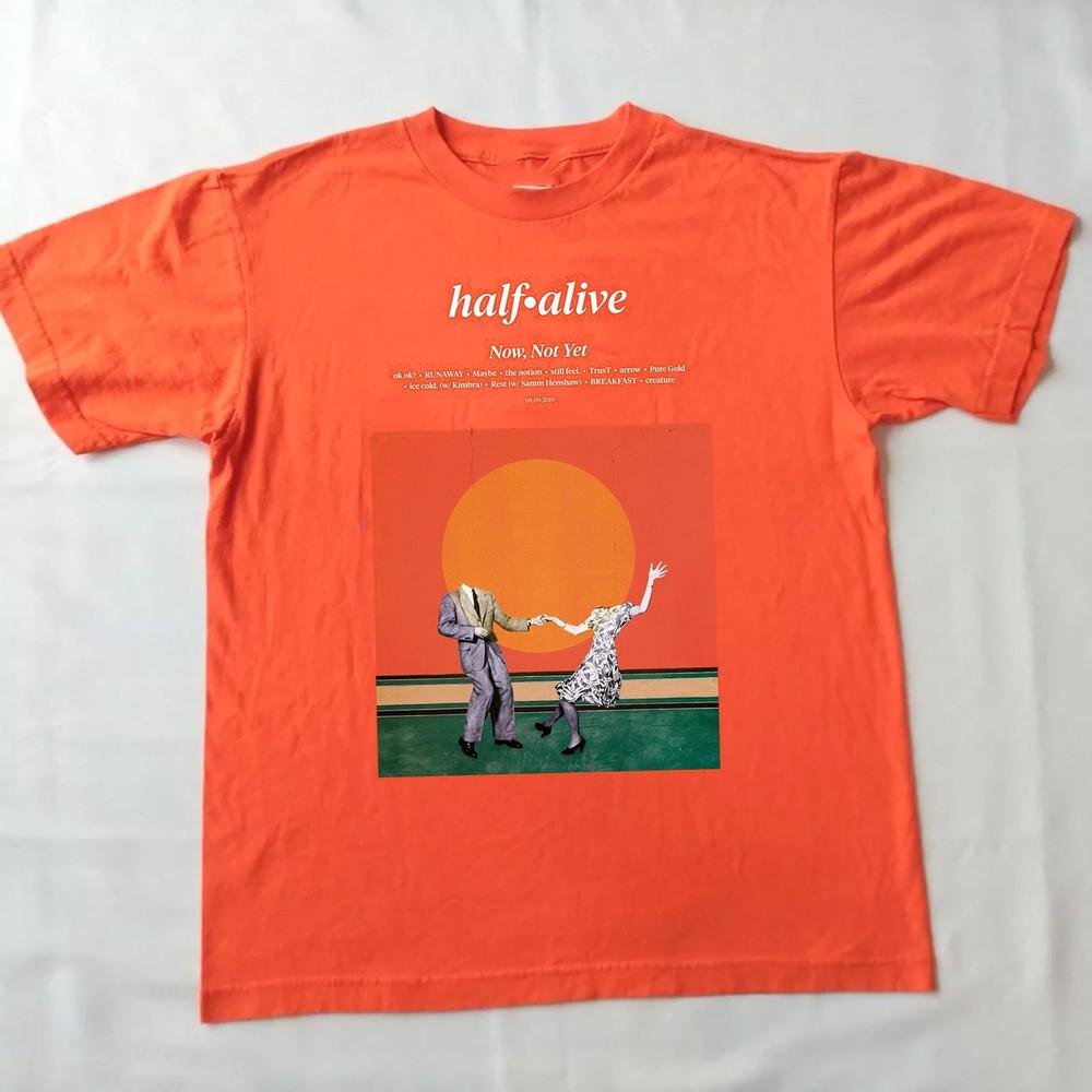 Half Alive - Now, Not Yet Music Album  Full Size S-5XL SS998 Unisex T-Shirt XXXXL