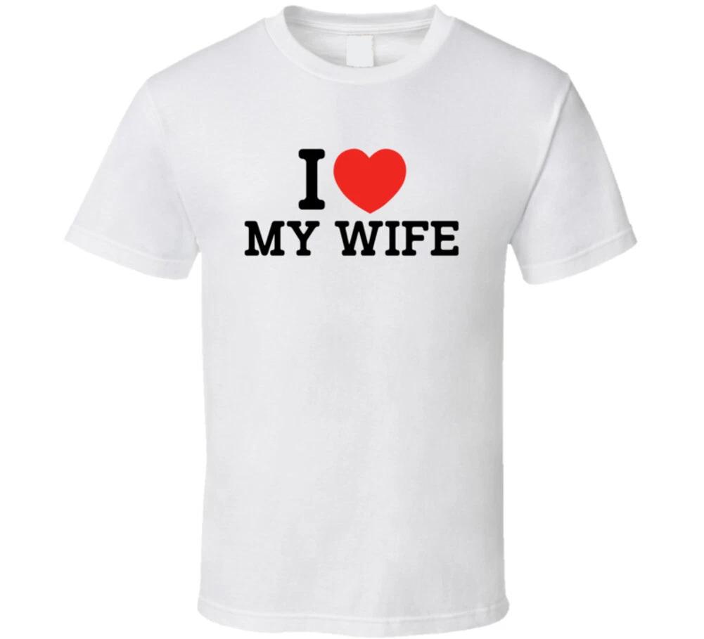 I Love My Wife T Shirt XL