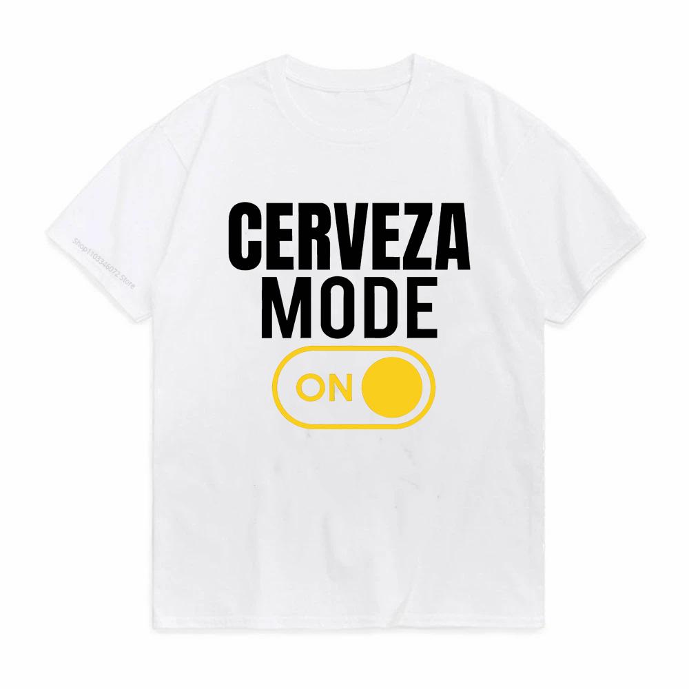 Fashion Casual Tshirt CERVEZA MODE ON Print Men Tshirts Trendy Tee Top Clothes for Summer Drinking Beer T Shirt Fashion Tops
