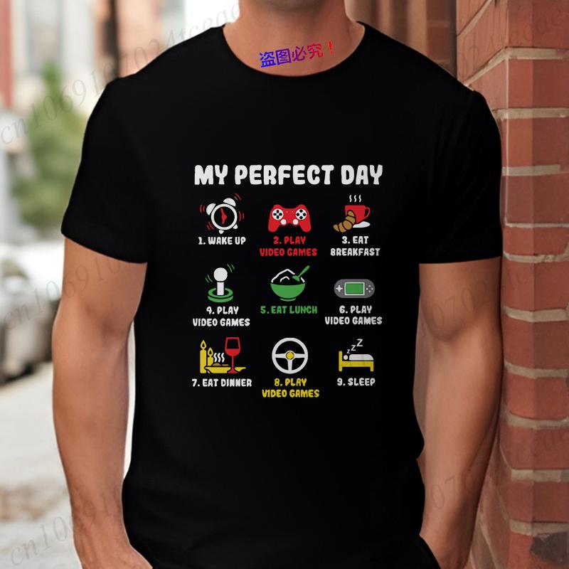My Perfect Day Men's T-shirts Gamer Cool Gamer Funny Graphic T Shirt Male Oversized Clothing Video Games Play Playing Lover Tops