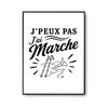 Poster J’peux Pas J’ai Marche J'peux Pas Minimaliste | Affiche Papier Photo 310 G Finition Perlée Format Taille A3 | Décoration