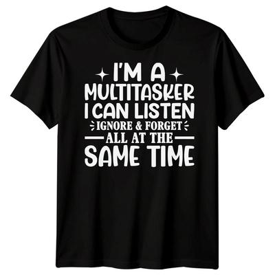 Ich bin ein Multitasker Ich kann zuhören ignorieren Sarkasmus Humor Männer Frauen Grafik-T-Shirt