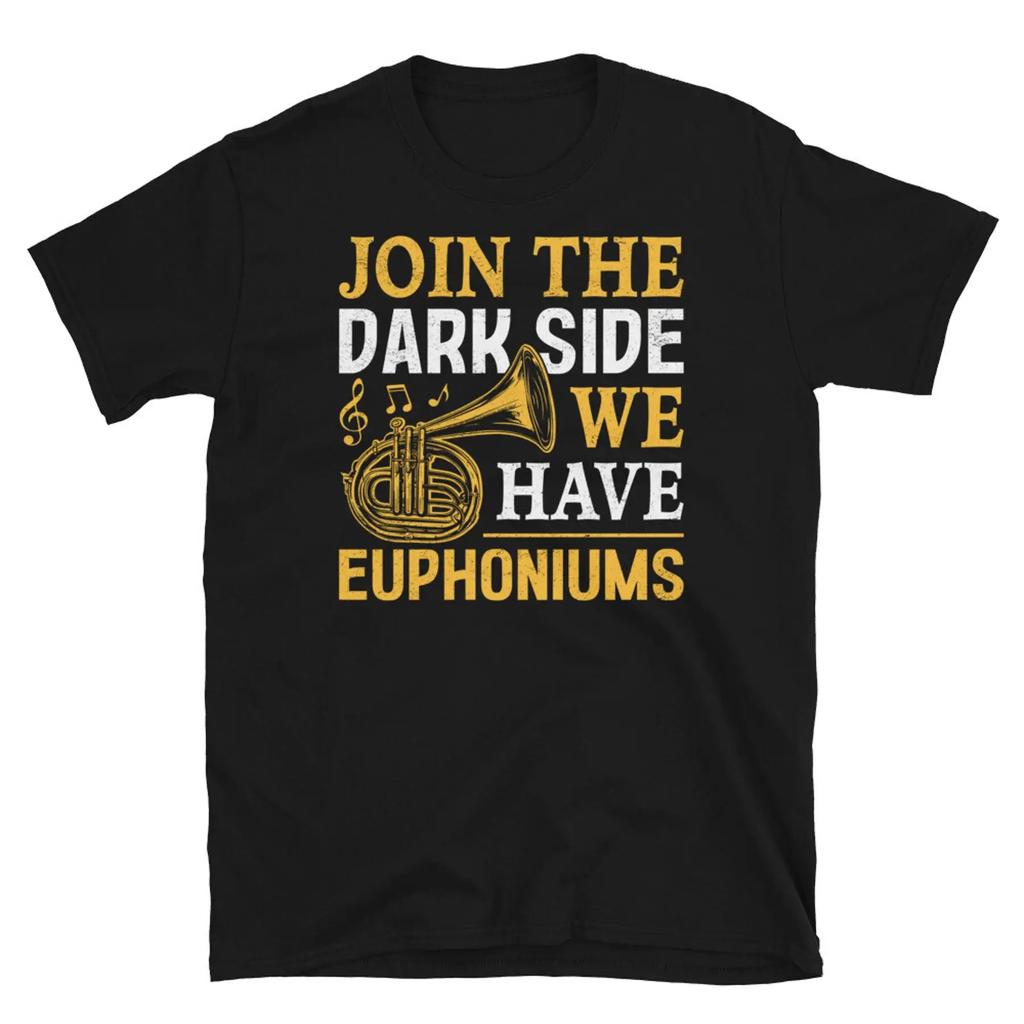 Join The Dark Side We Have Euphoniums T-shirt