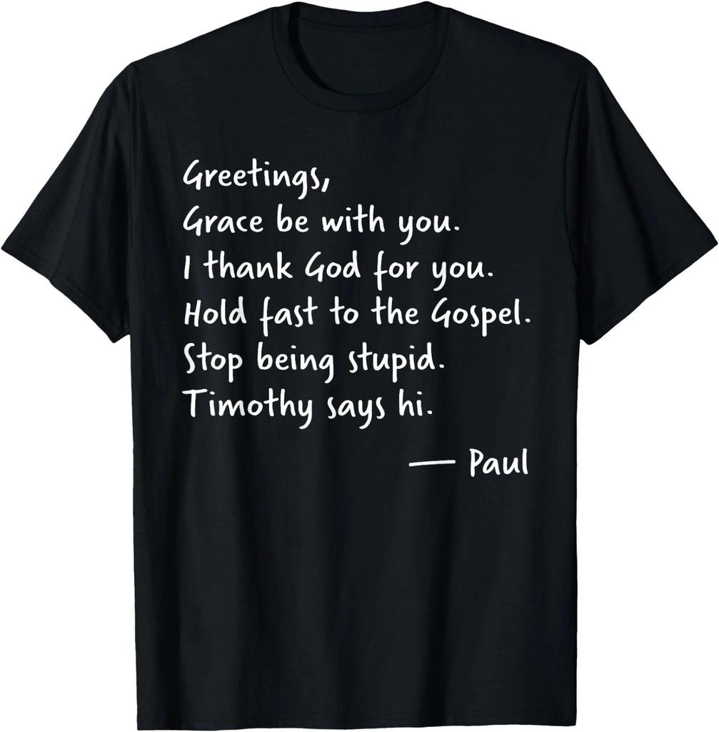 Greetings Grace Be with You I Thank God for You Hold Fast T-Shirt