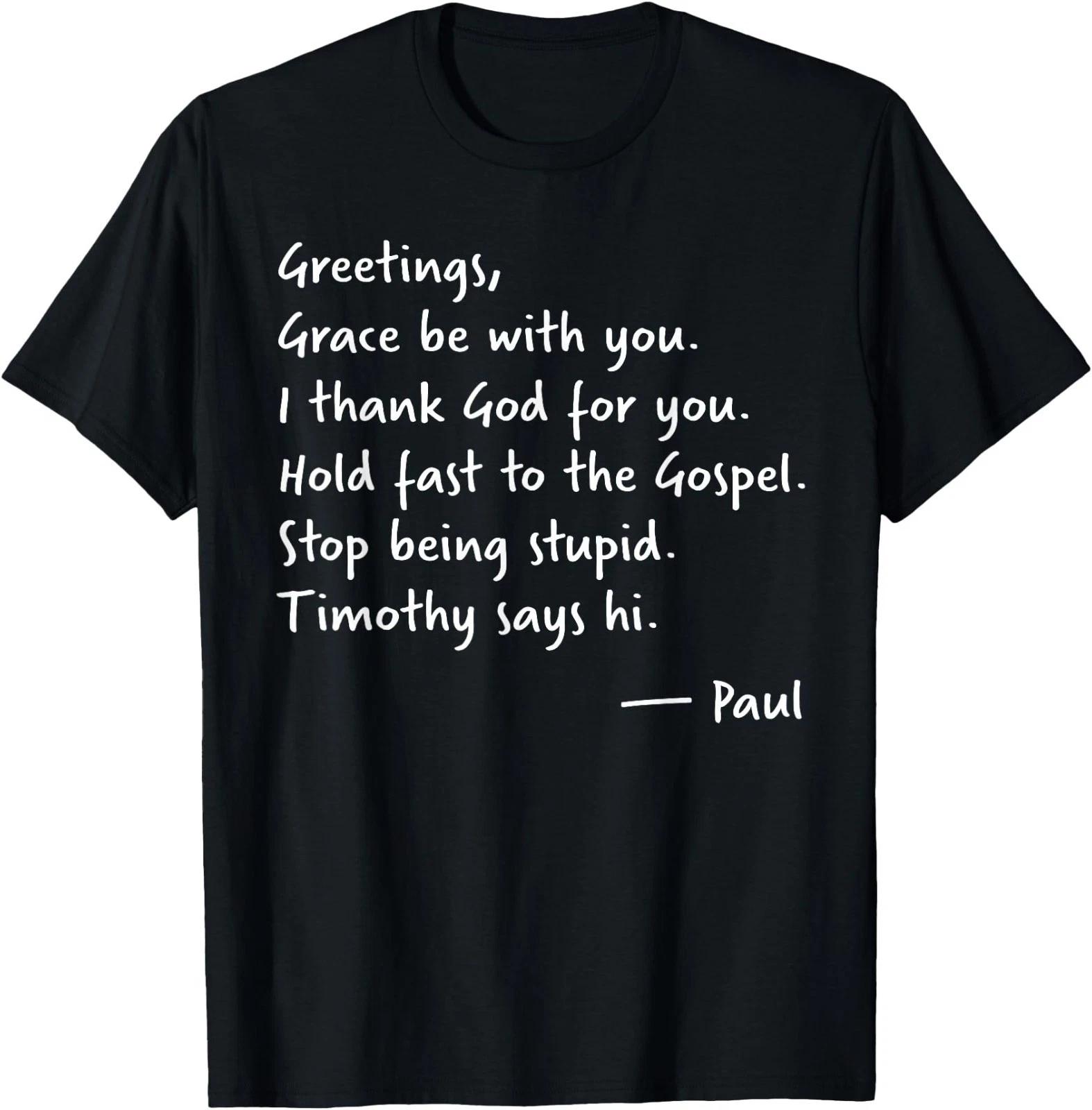 Greetings Grace Be with You I Thank God for You Hold Fast T-Shirt L