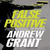 False Positive by Andrew Grant Paperback Book 9780345540768