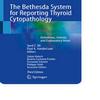 Il Sistema Bethesda per la Segnalazione della Citopatologia Tiroidea Brossura US-Zn25