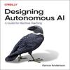 Oreilly Designing Autonomous AI Taschenbuch