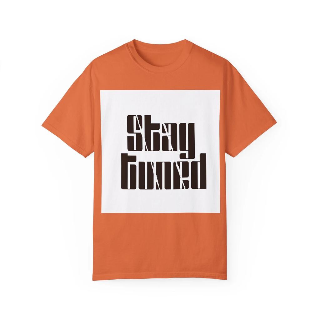 Stay Tuned Garment-Dyed Unisex T-shirt, Trendy Casual Wear, Gift for Music 3