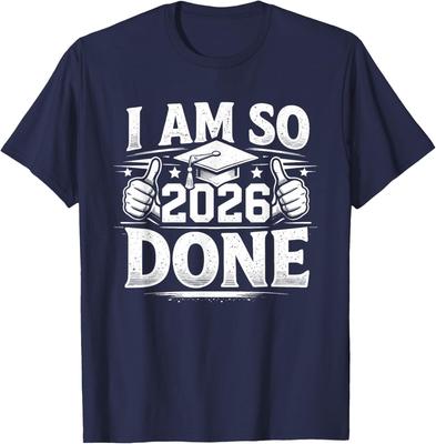 I Am So Done Class of 2026 Senior Graduation Grad Party Unisex T-Shirt