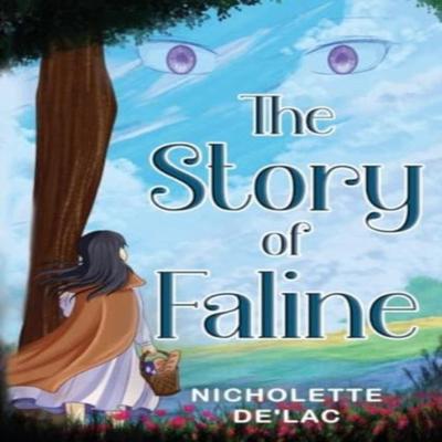 The Story of Faline by Nicholette DeLac Paperback Book 9781800165731