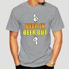 Beer In Beer Out (Version) T-Shirt 5983X
