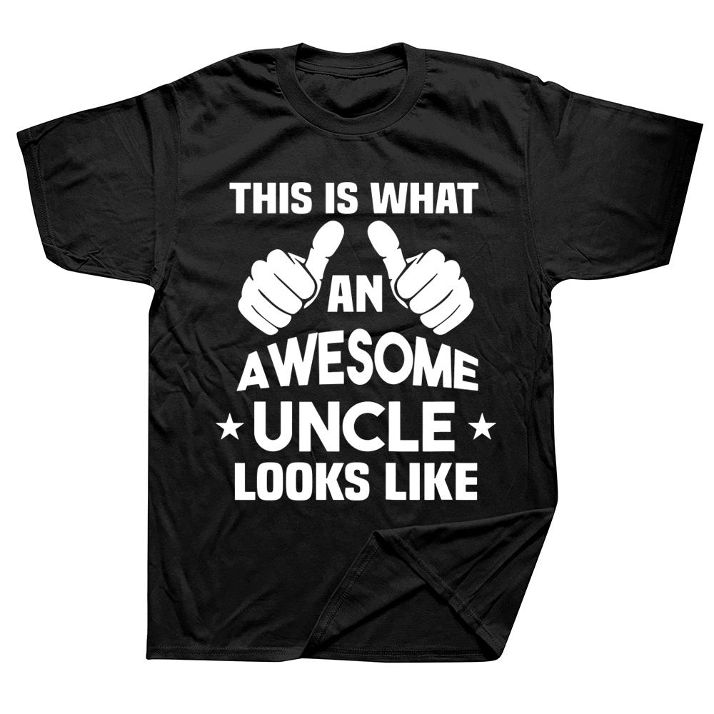 This Is What An Awesome Uncle Looks Like T Shirts Graphic Cotton Streetwear Short Sleeve Birthday Gifts Summer Style Tshirt