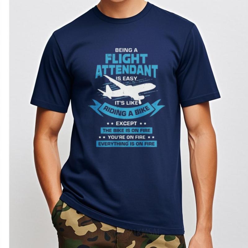 Street Wear For Her Crew Neck Tshirt Casual Flight Attendant Is Easy Like Riding Bike On Fire Comfort For Him Teeshirt Workout