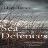 Sea Defences by Hilary Taylor Paperback Book 9781785633355