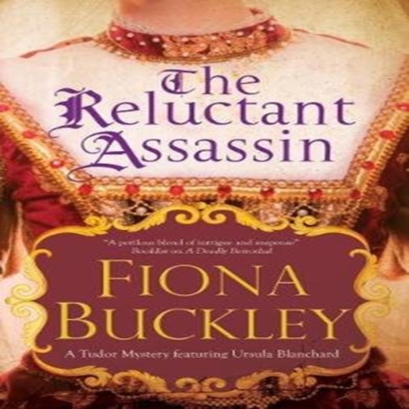 The Reluctant Assassin by Fiona Buckley Paperback Book 9781780295855